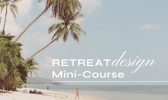 Retreat Design Mini-Course